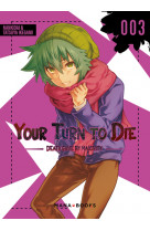Your turn to die t03